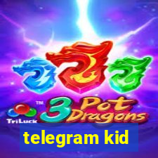 telegram kid